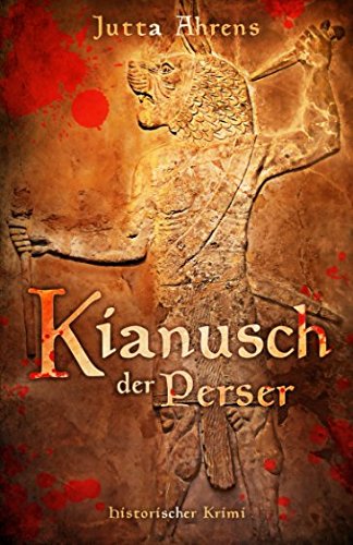Kianusch der Perser von Independently published