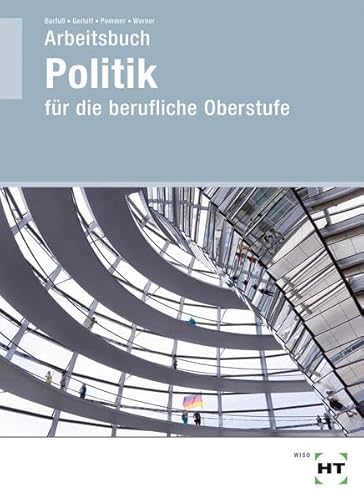 Arbeitsbuch Politik für die berufliche Oberstufe