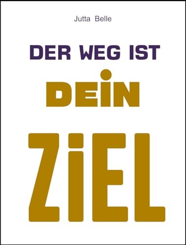 Der Weg ist Dein Ziel von Juabell Verlag