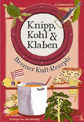 Knipp, Kohl & Klaben: Bremer Kult-Rezepte