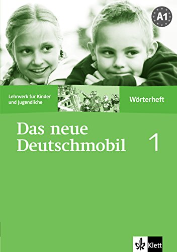 Das neue Deutschmobil 1: Lehrwerk für Kinder und Jugendliche. Wörterheft (Das neue Deutschmobil: Lehrwerk für Kinder und Jugendliche) von Klett Sprachen GmbH