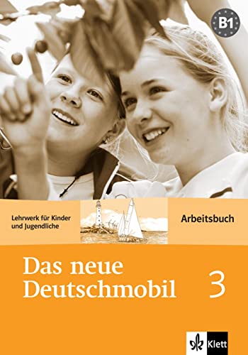Das neue Deutschmobil 3: Lehrwerk für Kinder und Jugendliche. Arbeitsbuch (Das neue Deutschmobil: Lehrwerk für Kinder und Jugendliche)