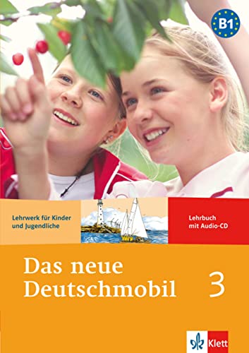 Das neue Deutschmobil 3: Lehrwerk für Kinder und Jugendliche. Lehrbuch mit Audio-CD (Das neue Deutschmobil: Lehrwerk für Kinder und Jugendliche) von Klett Sprachen GmbH