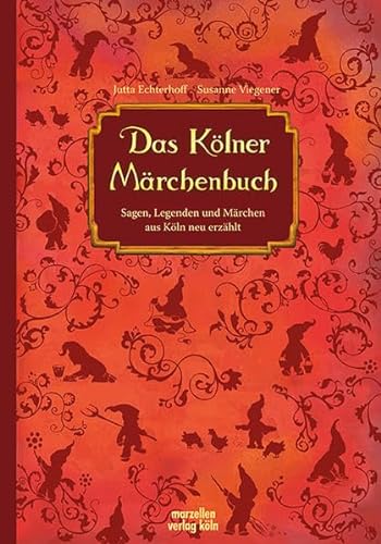 Das Kölner Märchenbuch von Marzellen Verlag GmbH