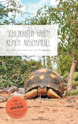 Schildkröten haben keinen Außenspiegel: und andere Geschichten aus Madagaskar von Books on Demand GmbH