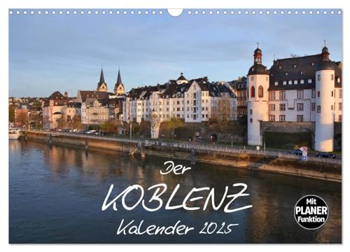 Der Koblenz Kalender (Wandkalender 2025 DIN A3 quer), CALVENDO Monatskalender