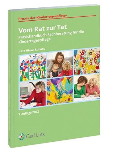 Vom Rat zur Tat: Praxishandbuch Fachberatung für die Kindertagespflege von Link