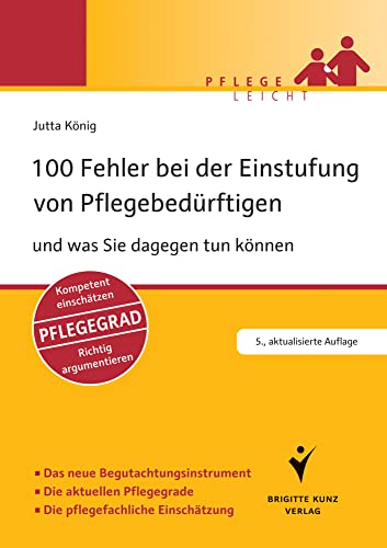 100 Fehler bei der Einstufung von Pflegebedürftigen: und was Sie dagegen tun können. Das neue Begutachtungsinstrument. Die aktuellen Pflegegrade. Die ... Pflegegrad. Richtig argumentieren 100 Fehler bei der Einstufung von Pflegebedürftigen: und was Sie dagegen tun können. Das neue Begutachtungsinstrument. Die aktuellen Pflegegrade. Die ... Pflegegrad. Richtig argumentieren
