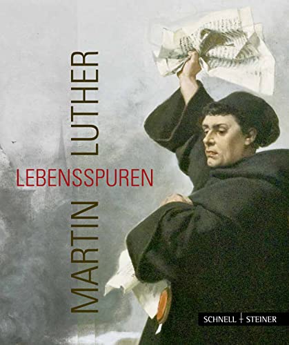 Martin Luther - Lebensspuren
