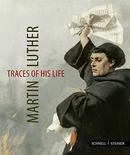 Martin Luther - Traces of his Life von Schnell & Steiner