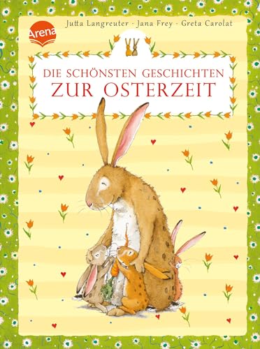 Die schönsten Geschichten zur Osterzeit Die schönsten Geschichten zur Osterzeit