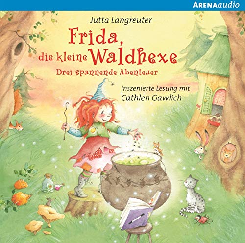 Frida, die kleine Waldhexe: Drei spannende Abenteuer Frida, die kleine Waldhexe: Drei spannende Abenteuer