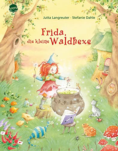 Frida, die kleine Waldhexe: Hexenspruch und Echsenspeck, schwuppdiwupp, der Neid ist weg! Bilderbuch mit Folienprägung auf dem Cover und auf mehreren Innenseiten