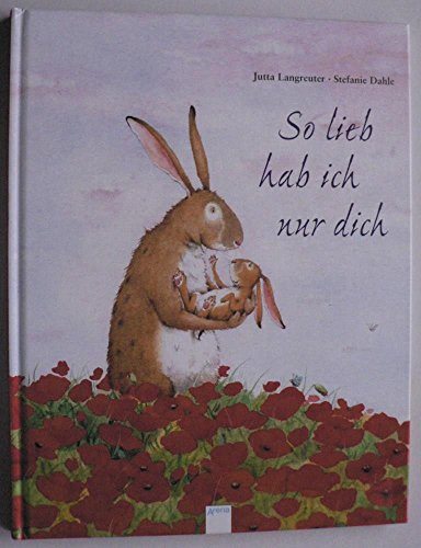 So lieb hab ich nur dich So lieb hab ich nur dich