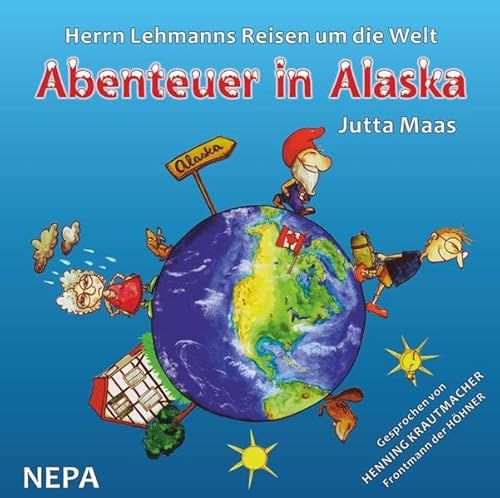 Herrn Lehmanns Reisen um die Welt: Abenteuer in Alaska Herrn Lehmanns Reisen um die Welt: Abenteuer in Alaska