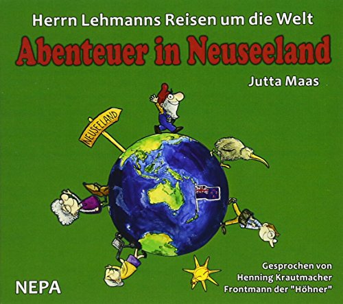 Herrn Lehmanns Reisen um die Welt: Abenteuer in Neuseeland von Nepa Verlag
