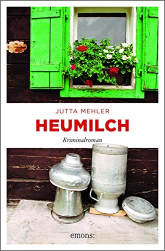 Heumilch: Kriminalroman (Fanni Rot)