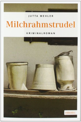 Milchrahmstrudel: Kriminalroman. Fanni Rots fünfter Fall (Niederbayern Krimi)