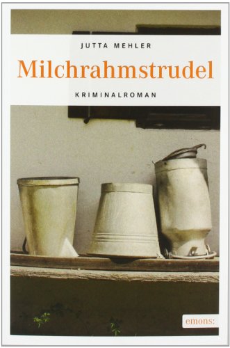 Milchrahmstrudel: Kriminalroman. Fanni Rots fünfter Fall (Niederbayern Krimi)