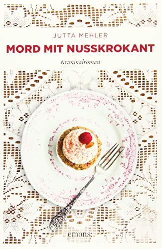 Mord mit Nusskrokant: Kriminalroman (Thekla, Hilde, Wally) von Emons Verlag