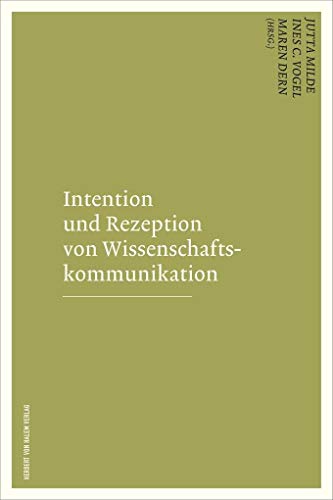 Intention und Rezeption von Wissenschaftskommunikation von Herbert von Halem Verlag