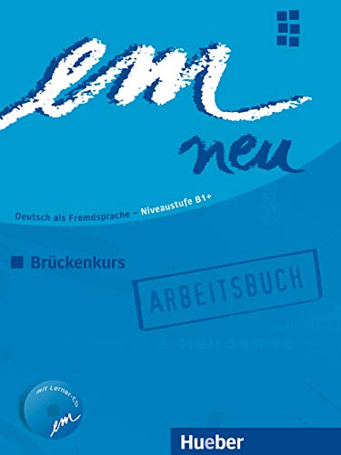 em neu 2008 Brückenkurs Arbeitsbuch: Deutsch als Fremdsprache Niveaustufe B1. Ein Lehrwerk im Baukastensystem