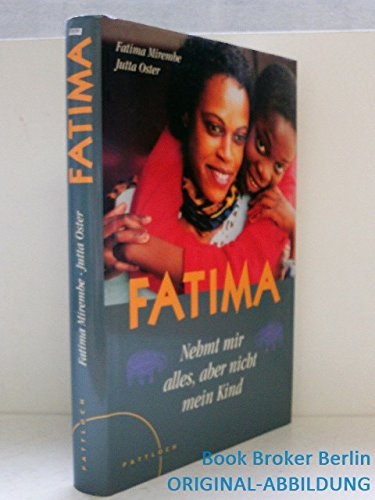 Fatima: Nehmt mir alles, aber nicht mein Kind