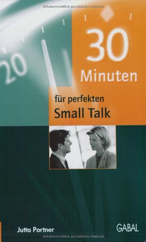 30 Minuten für perfekten Small Talk