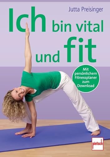 Ich bin vital und fit von Pietsch Verlag