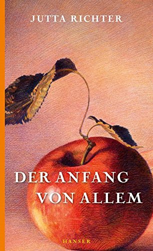 Der Anfang von allem Der Anfang von allem von Carl Hanser Verlag GmbH & Co. KG