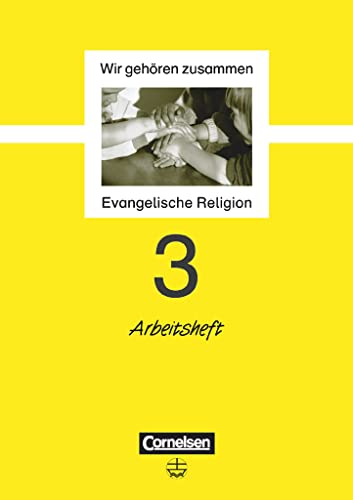 Wir gehören zusammen, 3. Schuljahr: Arbeitsheft (Wir gehören zusammen - Evangelische Religion)