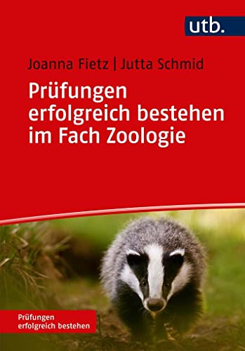 Prüfungen erfolgreich bestehen im Fach Zoologie von UTB GmbH