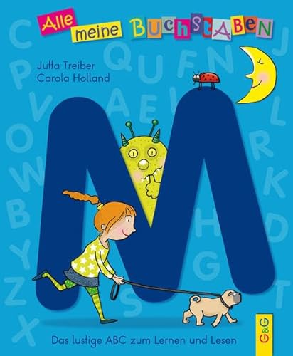 Alle meine Buchstaben - M: Das lustige ABC zum Lernen und Lesen: Das lustige ABC zum Lernen und Lesen, Buchstabe M (Alle meine Buchstaben: Das ... für Vorschulkinder und Schulanfänger) von G & G Kinder- u. Jugendbuch