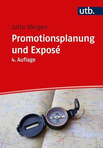 Promotionsplanung und Exposé: Die ersten Schritte auf dem Weg zur Dissertation