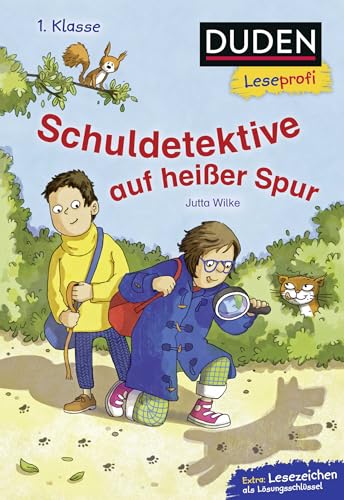 Duden Leseprofi – Schuldetektive auf heißer Spur, 1. Klasse: Kinderbuch für Erstleser ab 6 Jahren