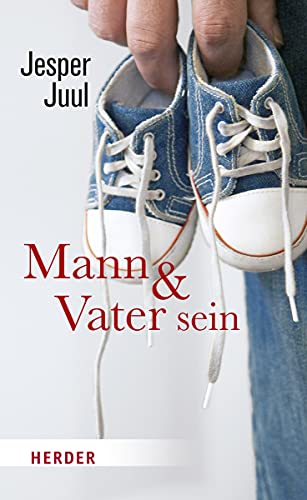 Mann und Vater sein Mann und Vater sein