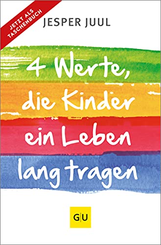 Vier Werte, die Kinder ein Leben lang tragen (GU Erziehung)