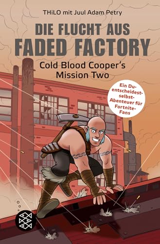 Die Flucht aus Faded Factory: Cold Blood Cooper's Mission Two von FISCHER New Media