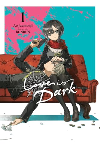 Love Is Dark, Vol. 1: Volume 1 (LOVE IS DARK LIGHT NOVEL SC)