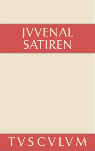 Satiren: Lateinisch - deutsch (Sammlung Tusculum) von de Gruyter