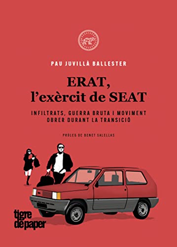 ERAT, l exèrcit de SEAT: Infiltrats, guerra bruta i moviment obrer durant la Transició (ASSAIG)