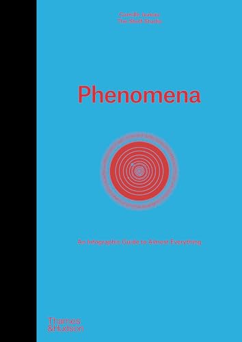 Phenomena: An Infographic Guide to Almost Everything von Thames & Hudson Ltd