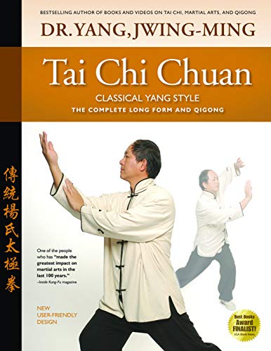 Tai Chi Chuan Classical Yang Style: The Complete Form Qigong