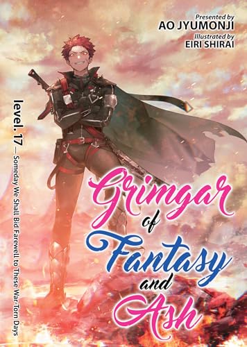 Grimgar of Fantasy and Ash (Light Novel) Vol. 17 von AIRSHIP
