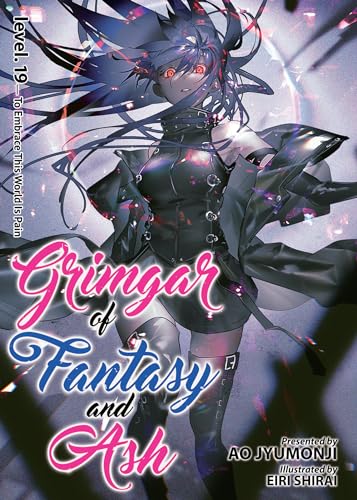 Grimgar of Fantasy and Ash (Light Novel) Vol. 19: To Embrace This World Is Pain von Airship