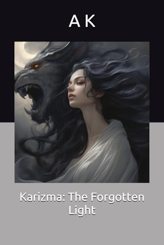 Karizma: The Forgotten Light (Eclipsed Light Series, Band 2) von Independently published