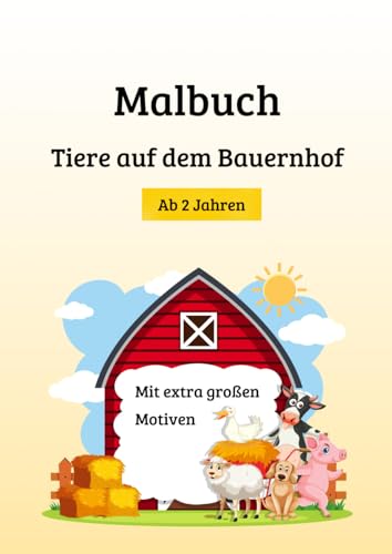Malbuch: Tiere auf dem Bauernhof von Independently published