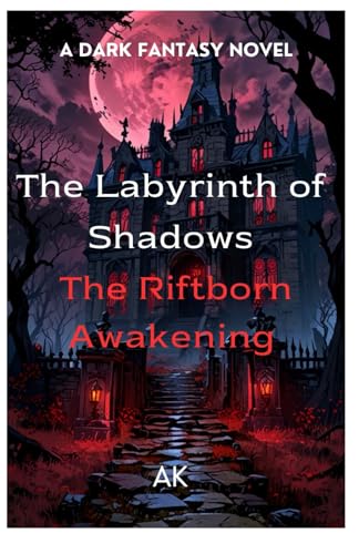 The Labyrinth of Shadows: The Riftborn Awakening (Book 1 of the Labyrinth of Shadows Series) von Independently published