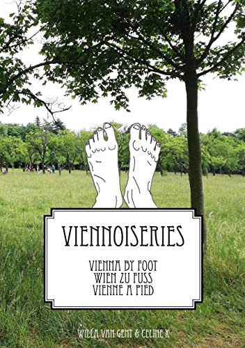 VIENNA BY FOOT - WIEN ZU FUSS- VIENNE A PIED: VIENNOISERIES von Books on Demand