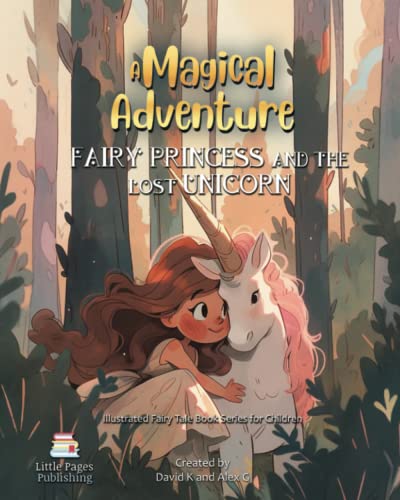 A Magical Adventure - Fairy Princess and The Lost Unicorn: Illustrated Fairy Tale Book Series for Children von Independently published